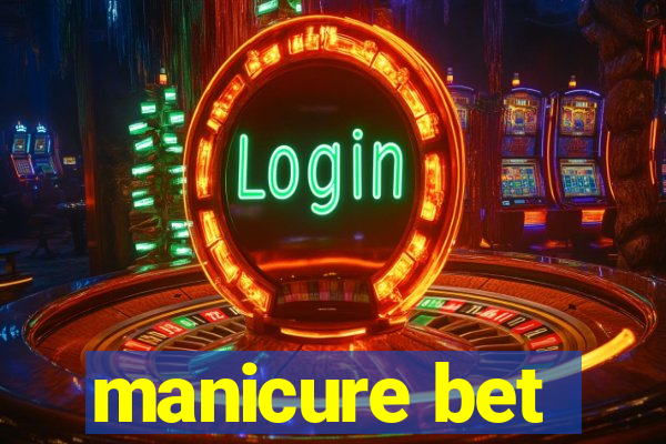 manicure bet